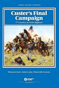 Custer's Final Campaign: 7th Cavalry At Little Bighorn box art