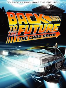 Back To The Future The Card Game Board Game Boardgamegeek