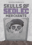 Skulls of Sedlec: Merchants (2022)