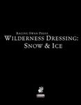 RPG Item: Wilderness Dressing: Snow & Ice