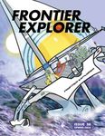 Issue: Frontier Explorer (Issue 36 - Spring 2022)