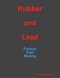 Rubber and Lead: Furious Fast Racing