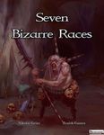 RPG Item: Seven Bizarre Races