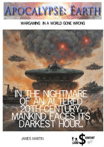 Apocalypse: Earth – Wargaming in a World Gone Wrong