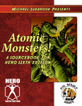 RPG Item: Michael Surbrook Presents: Atomic Monsters! (HERO)