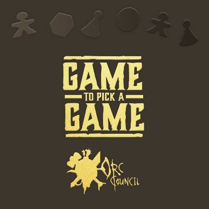 Game to Pick a Game: Orc Council box art