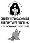 RPG: Clumsy Heroic Adorable Anticapitalist Penguins Vs Business Goose's Ivory Tower