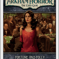 Arkham Horror: El Juego de Cartas – Fortuna e Insensatez: Pack de Escenario