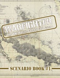 Warfighter: WWII Pacific Combat Card Game – Scenario Book #1