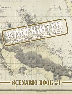 Warfighter: WWII Pacific Combat Card Game – Scenario Book #1
