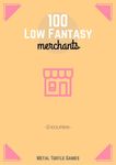 RPG Item: 100 Low Fantasy Merchants