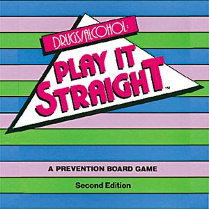 Drugs/Alcohol: Play It Straight