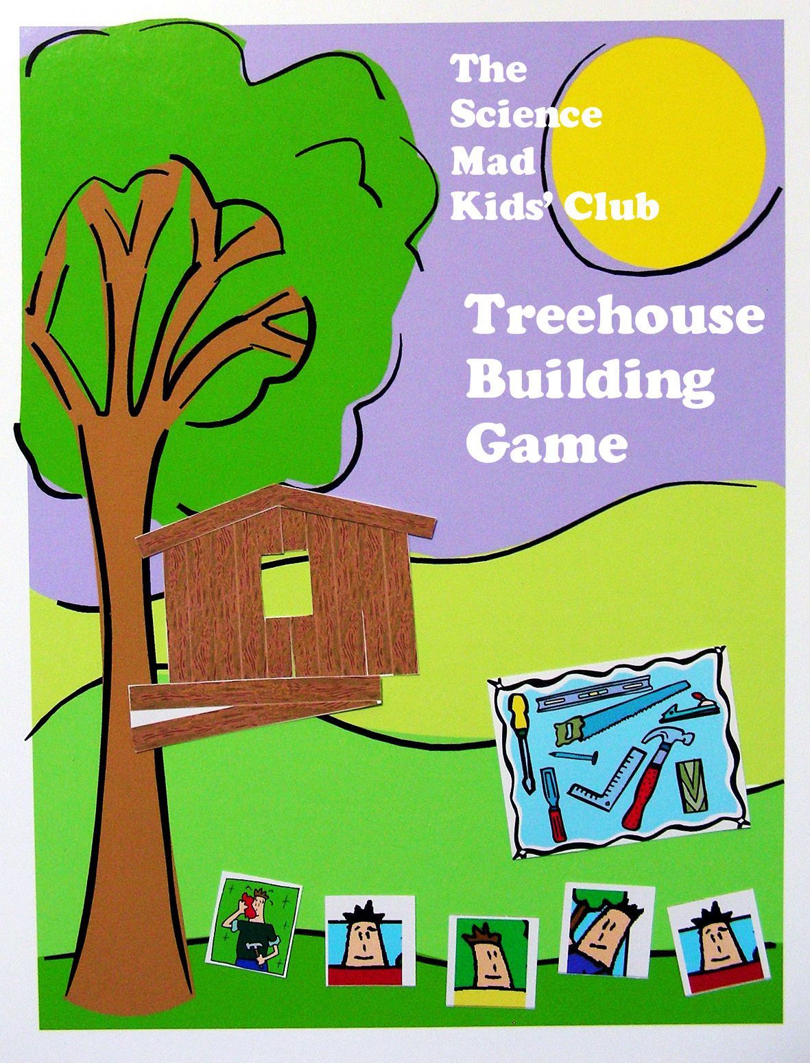 The "Science-Mad Kids' Club" Treehouse Building Game