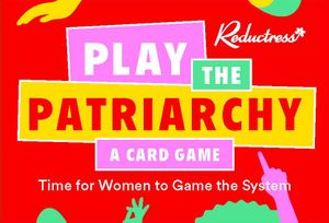 Play the Patriarchy