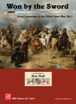 Won by the Sword: Great Campaigns of the Thirty Years War, Vol. 1