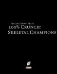 RPG Item: 100% Crunch: Skeletal Champions
