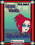 Issue: Heroes Weekly (Vol 6, Issue 9 - Day at the Office)