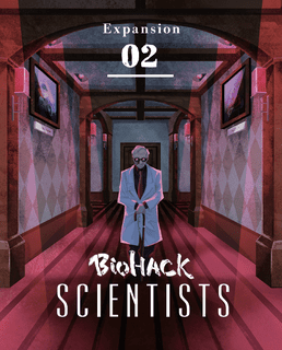 Biohack: Expansion 02 – Scientists