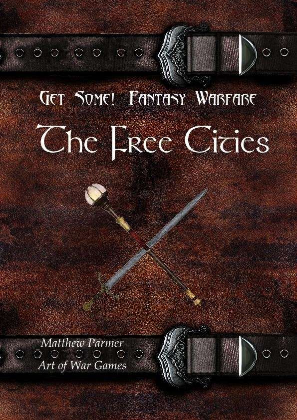 Get Some!: Fantasy Warfare – The Free Cities cover