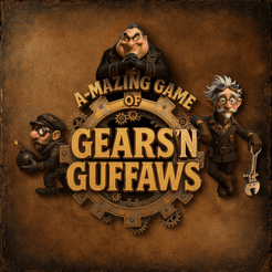 A-Mazing Game of Gears 'N Guffaws