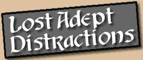 Lost Adept Distractions