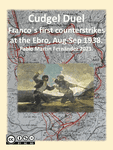 Cudgel Duel: Franco&#039;s first counterstrikes at the Ebro, Aug-Sep 1938