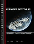 RPG Item: Ships of Clement Sector 15: Milligan Class Hospital Ship