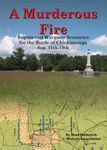 A Murderous Fire: Regimental Wargame Scenarios for the Battle of Chickamauga – Sep. 11th - 19th