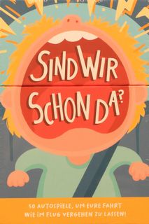 Sind wir schon da?