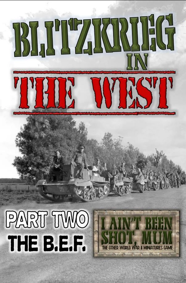 I Ain't Been Shot, Mum: Blitzkrieg in the West – Part Two: the B.E.F.