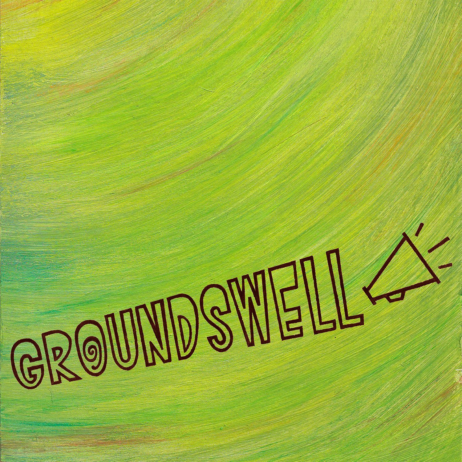 Groundswell
