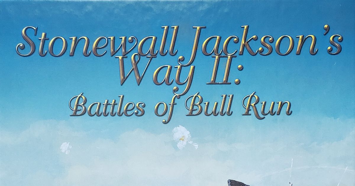 Stonewall Jackson's Way II: Battles of Bull Run | Board Game 