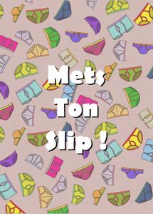 Mets Ton Slip !