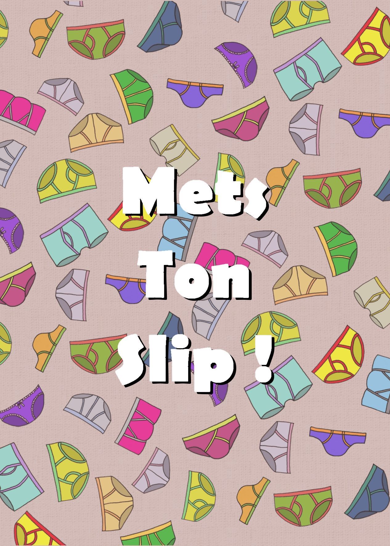 Mets Ton Slip !