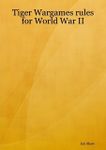 Tiger: Wargames Rules for World War II