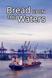Bread Upon The Waters