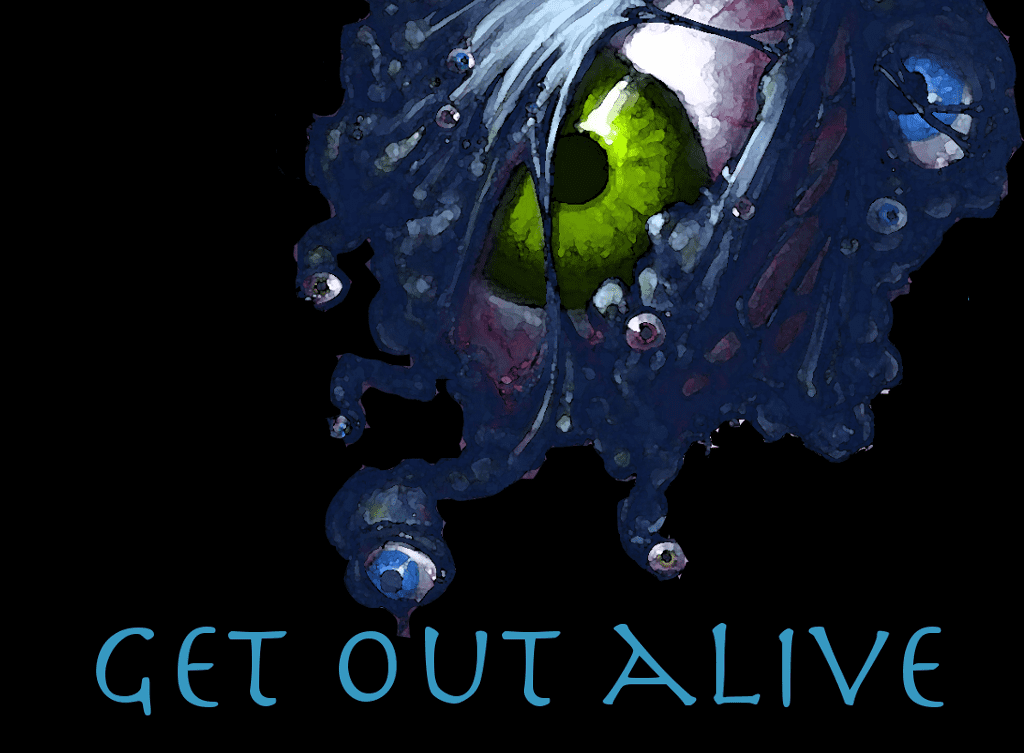 Get Out Alive