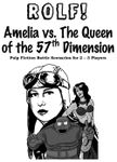 RPG Item: Amelia vs. the Queen of the 57th Dimension