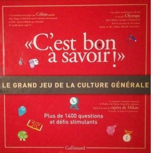 C'est bon à savoir! Le grand jeu de la Culture Générale