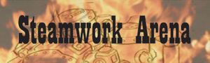 Steamwork Arena