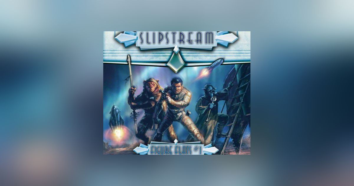 Slipstream Figure Flats #1 | RPG Item | RPGGeek