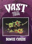 Vast: The Crystal Caverns – Bonus Cards