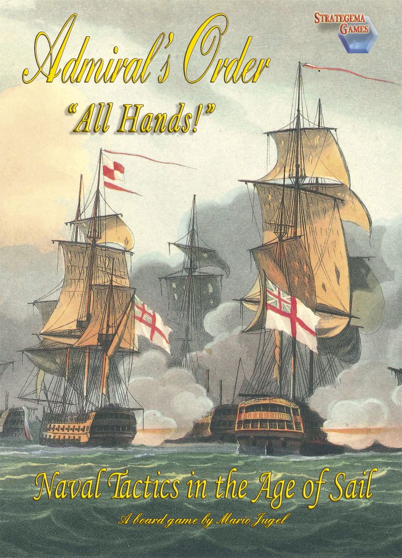 Coperta Admiral's Order: Naval Tactics in the Age of Sail – All Hands!