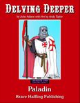 RPG Item: Delving Deeper: Paladin