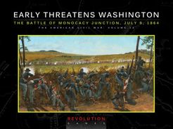 Early Threatens Washington: The Battle of Monocacy Junction, July 9 1864
