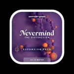 Nevermind The Distraction: Oil & Water Distraction Pack