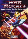 War Rocket: Space Battles in the Atomic Age