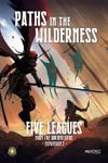 Five Leagues From The Borderlands: 3rd Edition – Paths in the Wilderness