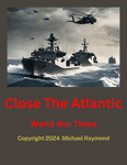 More Close The Atlantic: World War Three videos