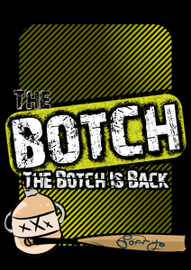 The Botch is Back